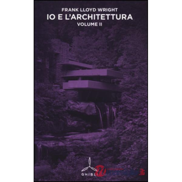 Io e l'architettura. Vol. 2