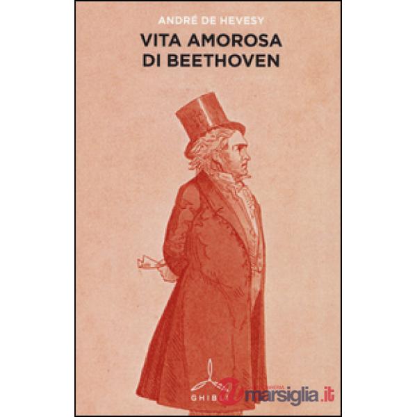 Vita amorosa di Beethoven