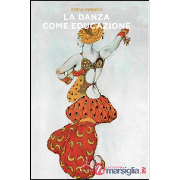 Danza come educazione (La)