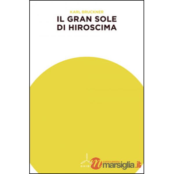 Gran sole di Hiroshima (Il)
