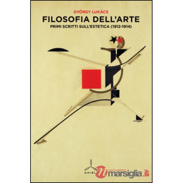 Filosofia dell'arte. Primi scritti sull'estetica (1912-1914)