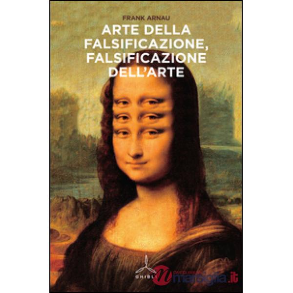 Arte della falsificazione, falsificazione dell'arte