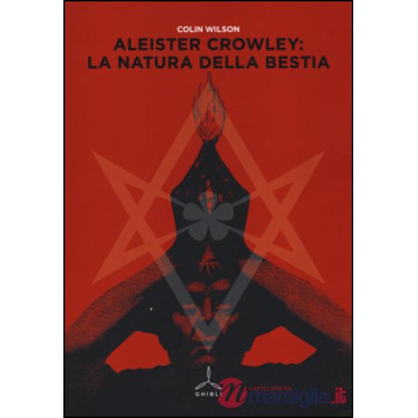 Aleister Crowley: la natura della bestia