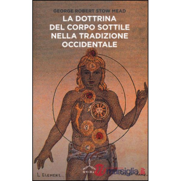 Dottrina del corpo sottile nella tradizione occidentale (La)