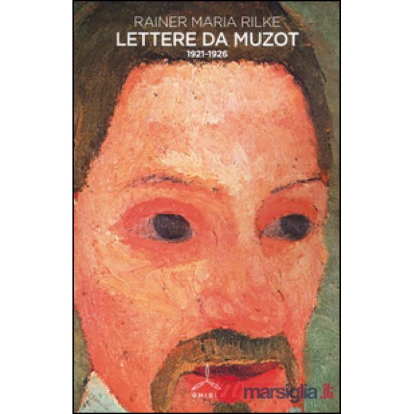 Lettere da Muzot 1921-1926