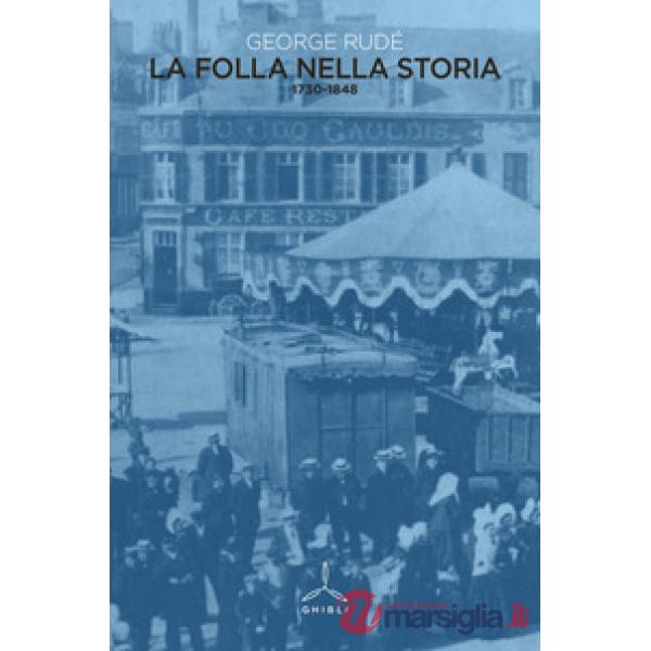 Folla nella storia (1730-1848) (La)