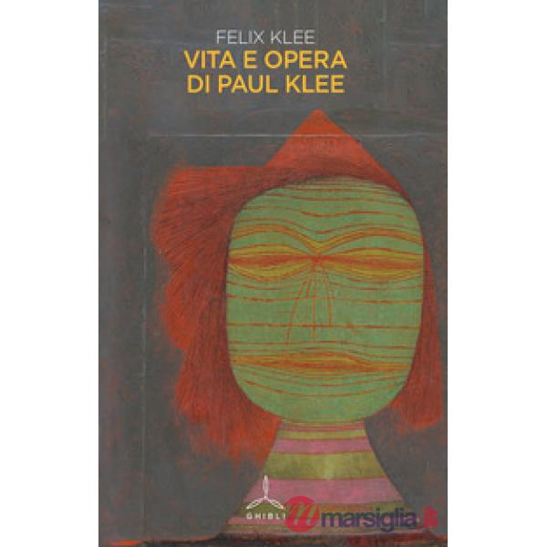 Vita e opere di Paul Klee