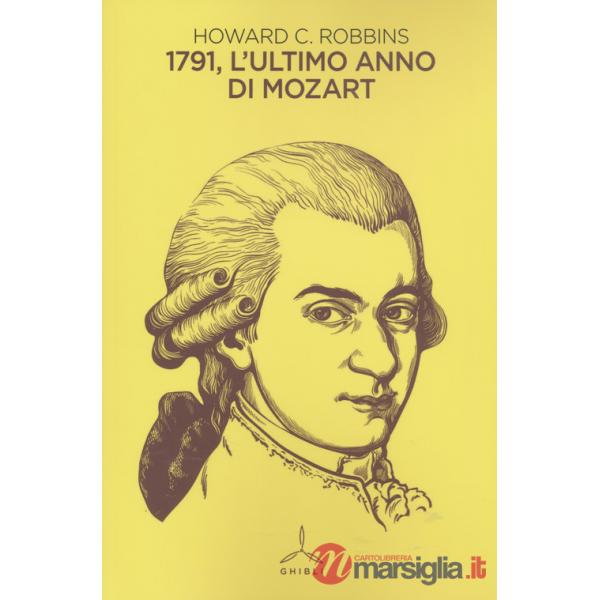 1791. L'ultimo anno di Mozart
