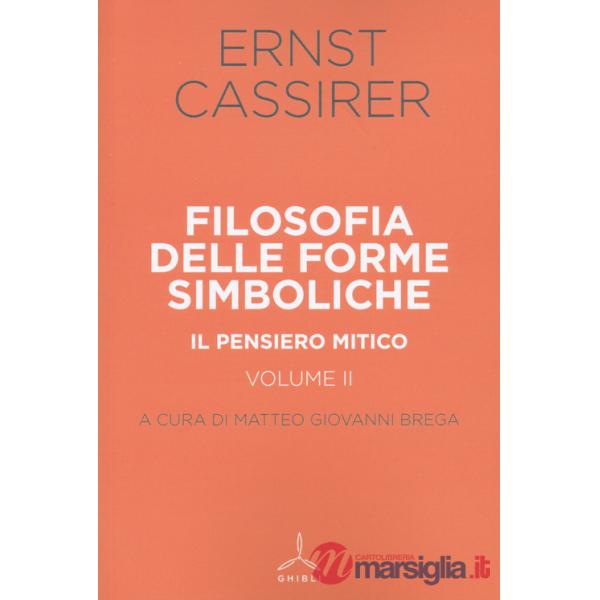 Filosofia delle forme simboliche. Vol. 2: Il pensiero mitico