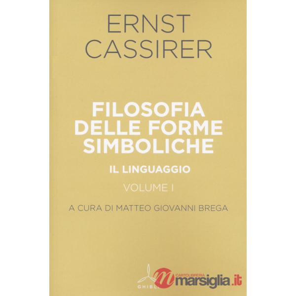 Filosofia delle forme simboliche. Vol. 1: Il linguaggio