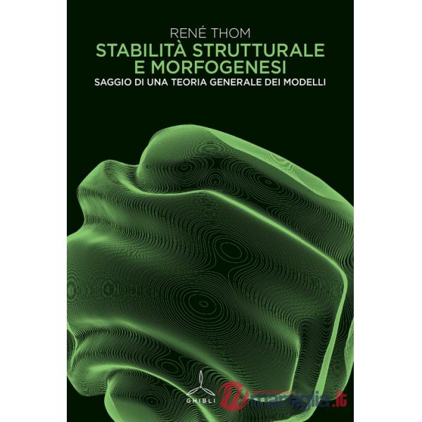 Stabilità strutturale e morfogenesi. Saggio di una teoria generale dei modelli