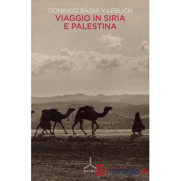 Viaggio in Siria e Palestina