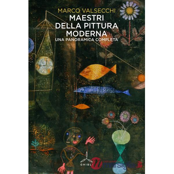 Maestri della pittura moderna. Una panoramica completa