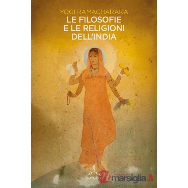 Filosofie e le religioni dell'India (Le)