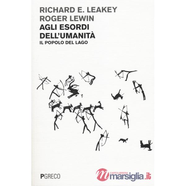 Agli esordi dell'umanità. Il popolo del lago