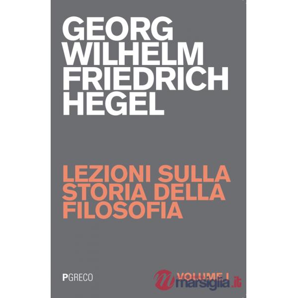 Lezioni sulla storia della filosofia. Vol. 1