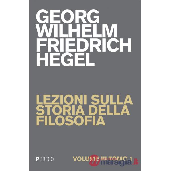 Lezioni sulla storia della filosofia. Vol. 3/1