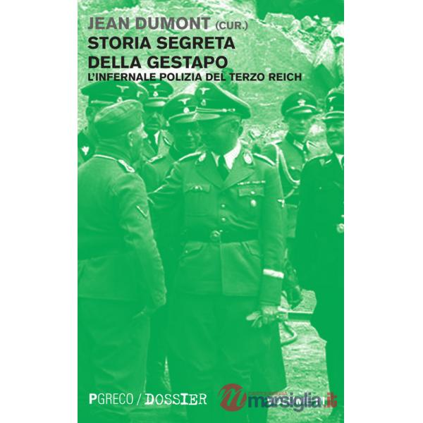 Storia segreta della Gestapo. L'infernale polizia del Terzo Reich. Vol. 3