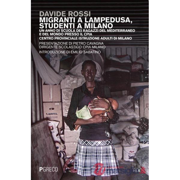 Migranti a Lampedusa, studenti a Milano. Un anno di scuola dei ragazzi del Mediterraneo e del mondo presso il CPIA Centro provin