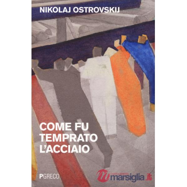 Come fu temprato l'acciaio