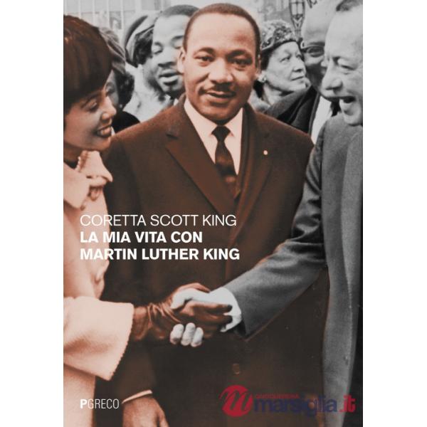 Mia vita con Martin Luther King (La)