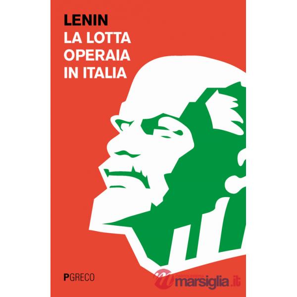 Lotta operaia in Italia (La)