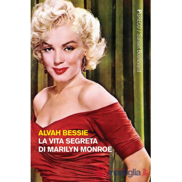Vita segreta di Marilyn Monroe (La)