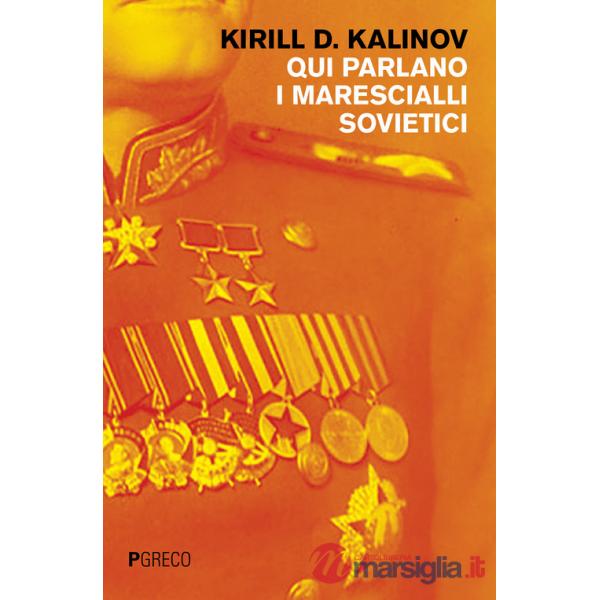 Qui parlano i marescialli sovietici