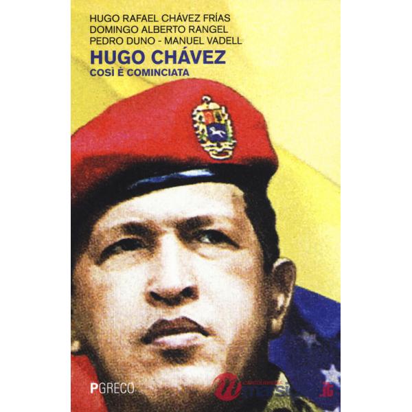 Hugo Chávez. Così è cominciata
