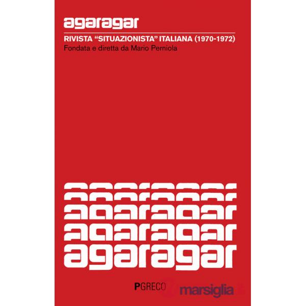 Agaragar. Rivista «situazionista» italiana (1970-1972)