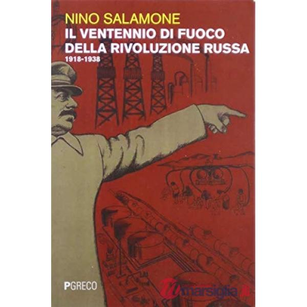 Ventennio di fuoco della Rivoluzione russa 1918-1938 (Il)