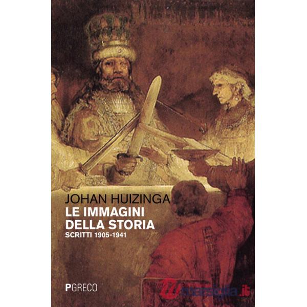 Immagini della storia. Scritti 1905-1941 (Le)
