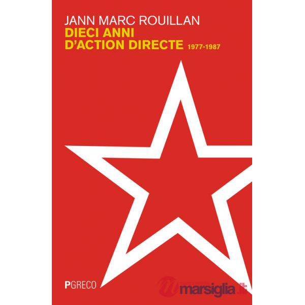 Dieci anni d'Action Directe. 1977-1987