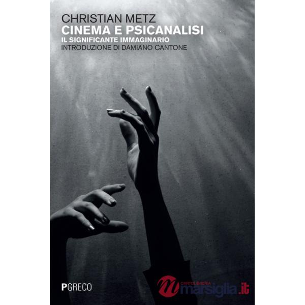 Cinema e psicanalisi. Il significante immaginario