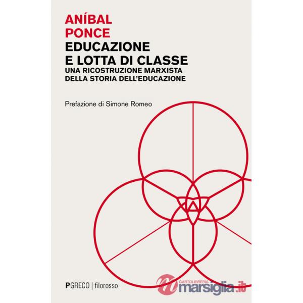 Educazione e lotta di classe. Una ricostruzione marxista della storia dell'educazione