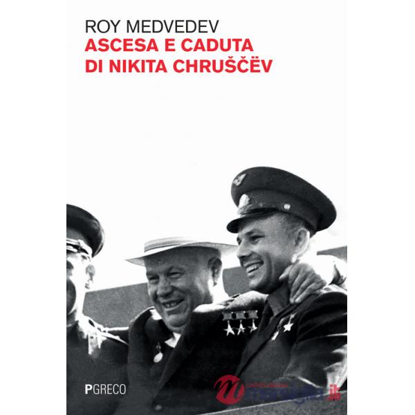 Ascesa e caduta di Nikita Chruscev