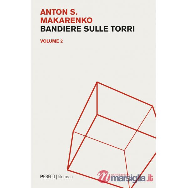 Bandiere sulle torri. Vol. 2