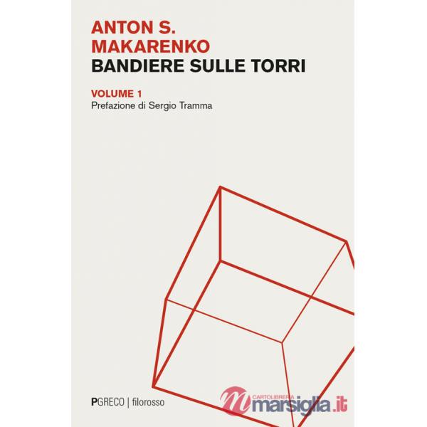 Bandiere sulle torri. Vol. 1