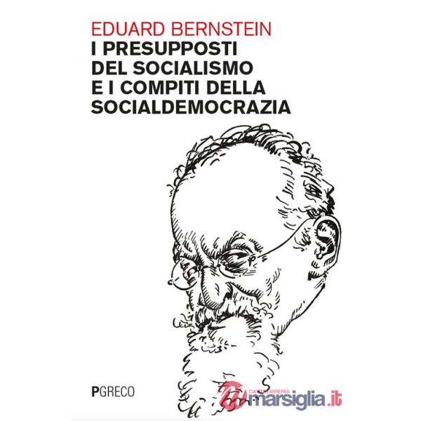 Presupposti del socialismo e i compiti della socialdemocrazia (I)