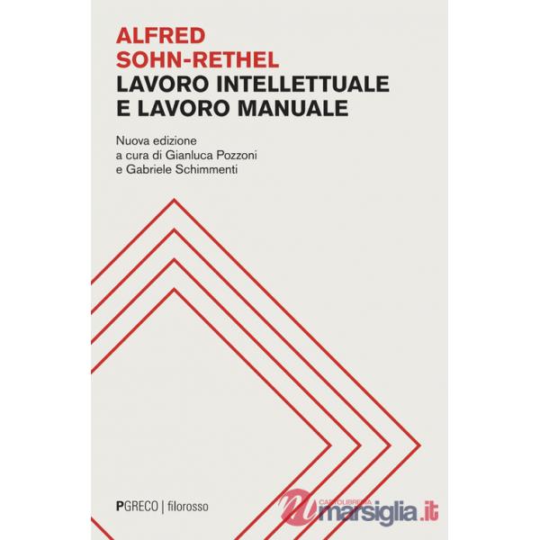 Lavoro intellettuale e lavoro manuale. Nuova ediz.