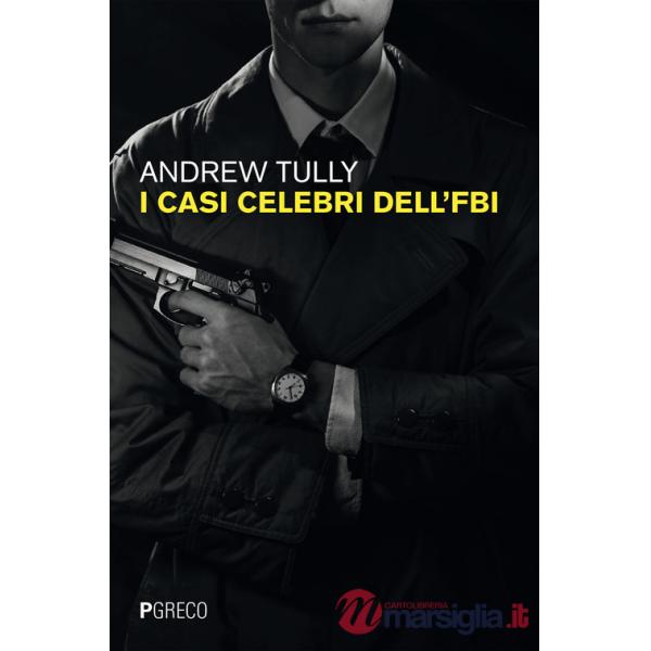 Casi celebri dell'FBI (I)