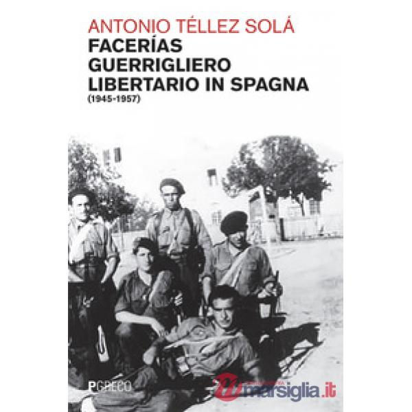 Facerias, guerrigliero libertario (1945-1957)
