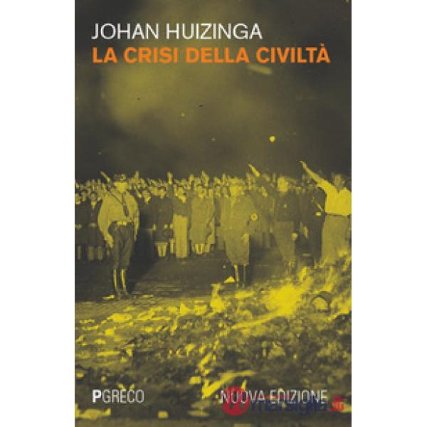 Crisi della civiltà. Nuova ediz. (La)