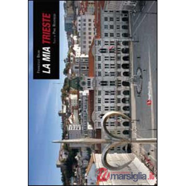 Mia Trieste (La)