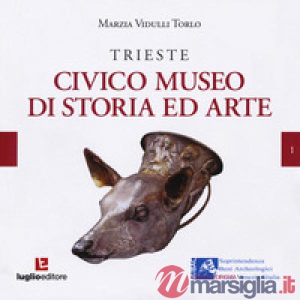 Trieste. Civico museo di storia ed arte