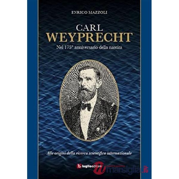 Carl Weyprecht. Alle origini della ricerca scientifica internazionale