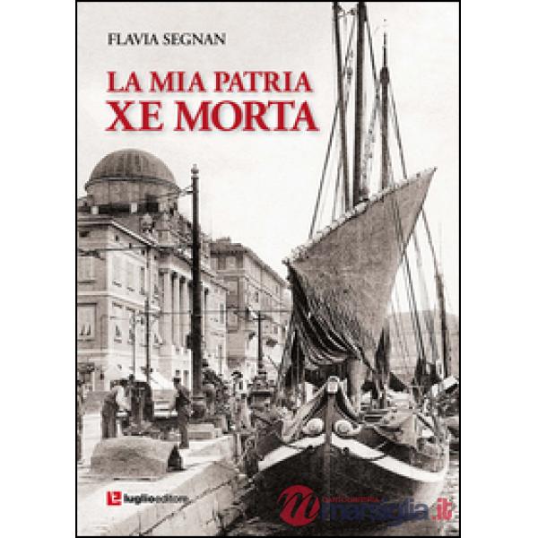 Mia patria xe morta (La)