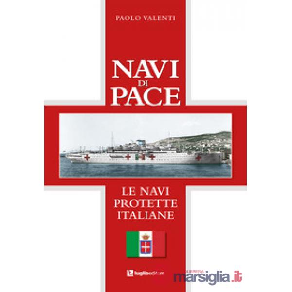 Navi di pace. Le navi protette italiane
