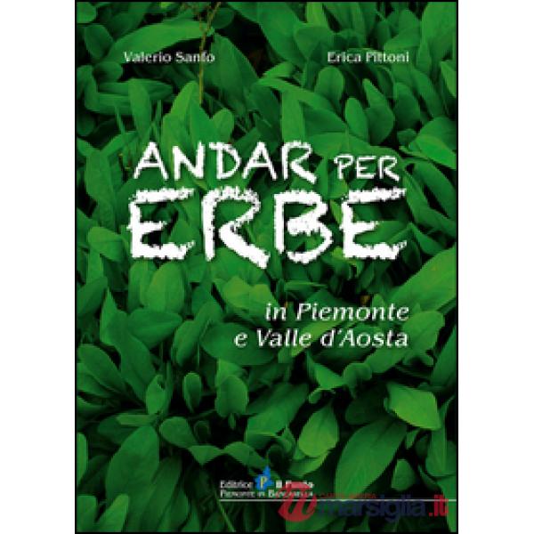 Andar per erbe in Piemonte e Val d'Aosta