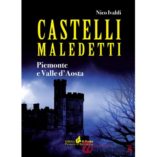 Castelli maledetti. Piemonte e Valle d'Aosta